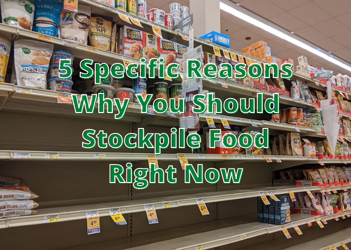 5 Reasons to Stockpile Food